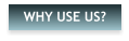 WHY USE US?