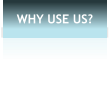 WHY USE US?